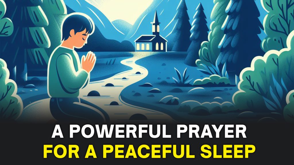 A powerful Prayer For A Peaceful Sleep