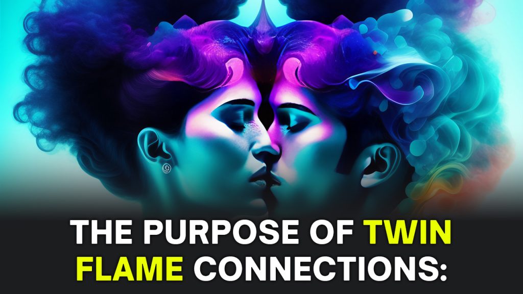 The Purpose of Twin Flame Connections Spiritual Growth and Transformation