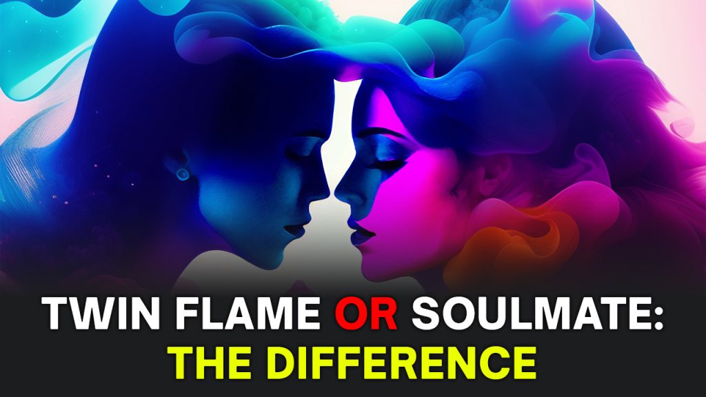 Twin Flame or Soulmate Understanding the Difference